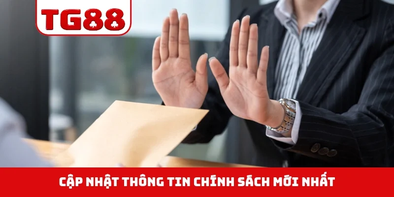 Cập nhật thông tin chính sách mới nhất