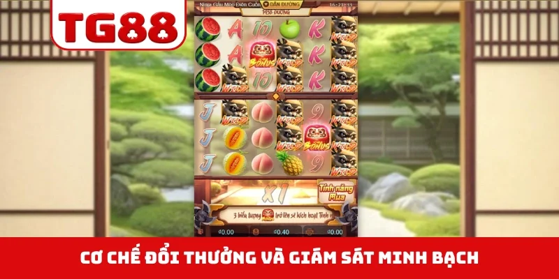 Cơ chế đổi thưởng và giám sát minh bạch
