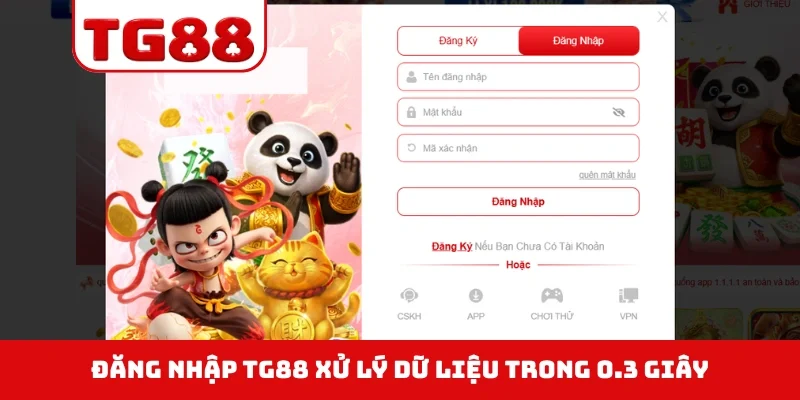 Đăng nhập TG88 xử lý dữ liệu trong 0.3 giây