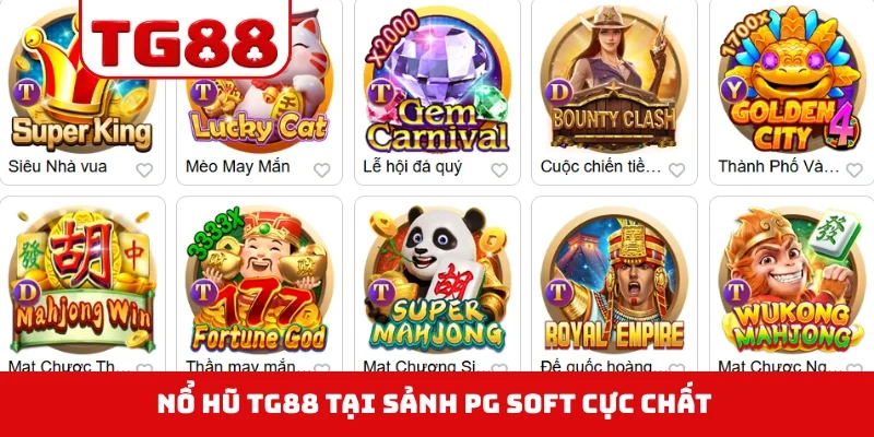 Nổ hũ TG88 tại sảnh PG Soft cực chất