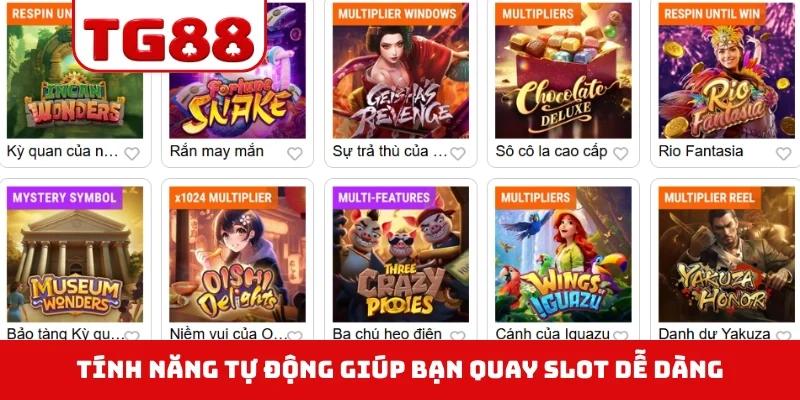 Tính năng tự động giúp bạn quay slot dễ dàng