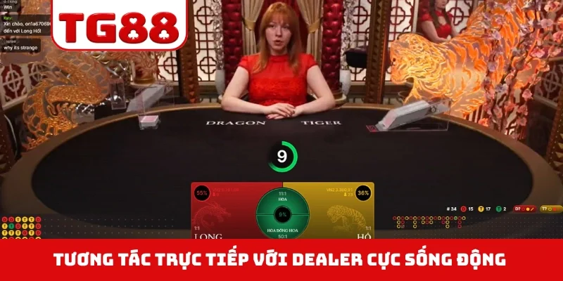 Tương tác trực tiếp với dealer cực sống động