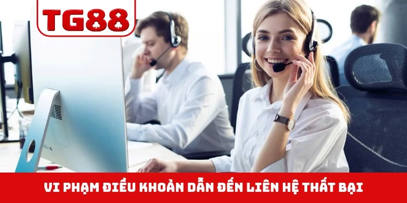 Vi phạm điều khoản dẫn đến liên hệ thất bại